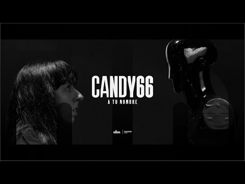 Candy66 - A Tu Nombre (Video Oficial)