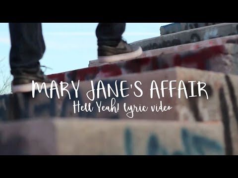 Mary Jane&#039;s Affair - Hell Yeah! (Lyric video)