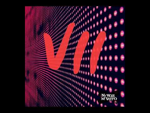 Ni Voz Ni Voto - VII [2021][Disco Completo]