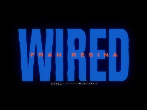 Fran Resina - Wired (Video oficial)